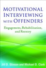 Motivational Interviewing with Offenders - STINSON,  Jill D. ; Clark, Michael D. - 9781462529889