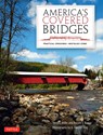 America's Covered Bridges - Terry E. Miller ; Ronald G. Knapp - 9781462914203