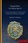 Seeing Islam as Others Saw It - Robert G Hoyland - 9781463239268