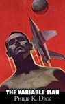 The Variable Man by Philip K. Dick, Science Fiction, Literary, Fantasy - DICK,  Philip K. - 9781463800819