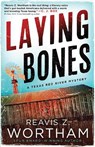 Laying Bones - Reavis Z. Wortham - 9781464214370