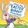 When the Easter Bunny Wrote Back! - Nathan Christopher - 9781464225284