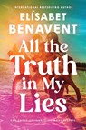 All the Truth In My Lies - Elisabet Benavent - 9781464234538