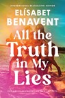 All the Truth In My Lies - Elisabet Benavent - 9781464234538