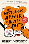 The Mysterious Affair of Judith Potts - Robert Thorogood - 9781464236815