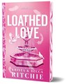 Loathed Love (Deluxe Edition) - Becca Ritchie ; Krista Ritchie - 9781464242182