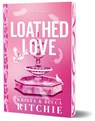 Loathed Love (Deluxe Edition) - Becca Ritchie ; Krista Ritchie - 9781464242182