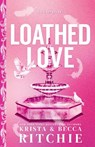 Loathed Love - Becca Ritchie ; Krista Ritchie - 9781464247668