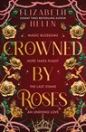 Crowned by Roses - Elizabeth Helen - 9781464261862
