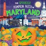 The Spookiest Pumpkin Patch in Maryland - Louise Martin - 9781464263897