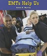 Emts Help Us - MURRAY,  Aaron R. - 9781464400599