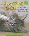 Choosing a Cat: How to Choose and Care for a Cat - Laura S. Jeffrey - 9781464402142