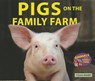 Pigs on the Family Farm - STIEFEL,  Chana - 9781464403590