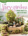DIY Fairy Gardens - Kristi Simpson - 9781464772702