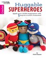 Huggable Superheroes - SIMPSON,  Kristi - 9781464774478