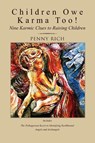 Children Owe Karma Too! - Penny Rich - 9781465383723