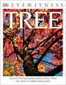 Eyewitness Tree: Discover the Fascinating World of Trees--From Tiny Seeds to Mighty Forest Giants - David Burnie - 9781465438478