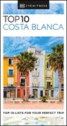 Dk Eyewitness Top 10 Costa Blanca - GALLAGHER,  Mary-Ann - 9781465468260