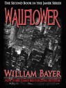 Wallflower - Book II in the Janek Series - William Bayer - 9781465885906