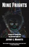 Nine Frights - Jeff Mariotte - 9781465886026