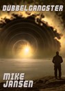 Dubbelgangster - Mike Jansen - 9781466025271