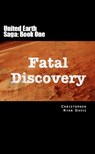 Fatal Discovery - Christopher R. Davis - 9781466078918