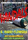 Vandals (A Young Adult Thriller Short Story) - R. Barri Flowers - 9781466171435