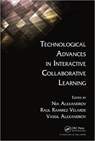 Technological Advances in Interactive Collaborative Learning - Nia (University of Reading Alexandrov ; Raul Ramirez Velarde ; Vassil (Barcelona Supercomputing Center Alexandrov - 9781466502086