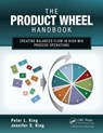 The Product Wheel Handbook - Peter L. (Lean Dynamics LLC King ; Jennifer S. King - 9781466554184