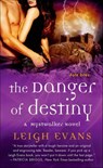 The Danger of Destiny - Leigh Evans - 9781466829183