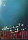 Christopher Unborn - Carlos Fuentes - 9781466840096