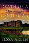 Death of a Dishonorable Gentleman - Tessa Arlen - 9781466854277