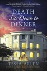 Death Sits Down to Dinner - Tessa Arlen - 9781466854284