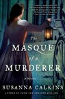 The Masque of a Murderer - Susanna Calkins - 9781466861121
