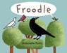 Froodle - Antoinette Portis - 9781466869493