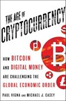 The Age of Cryptocurrency - Paul Vigna ; Michael J. Casey - 9781466873063
