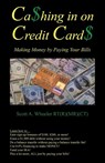 Cashing in on Credit Cards - Scott A Wheeler Rt (R) (MR) (Ct) - 9781466908093