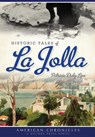 Historic Tales of La Jolla - Patricia Daly-Lipe - 9781467135993