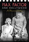 MAX FACTOR & HOLLYWOOD - Erika Thomas ; Photos By Marc Wanamaker - 9781467136105