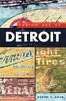 Fading Ads of Detroit - Robert C. Allen - 9781467138772