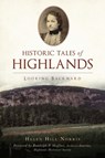 Historic Tales of Highlands: Looking Backward - HILL NORRIS,  Helen - 9781467149457