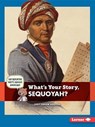 What's Your Story, Sequoyah? - SHAFFER,  Jody Jensen - 9781467796514