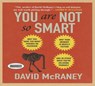 You Are Not So Smart -  - 9781469000732
