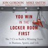 You Win in the Locker Room First -  - 9781469034959