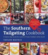 The Southern Tailgating Cookbook - Taylor Mathis - 9781469610627