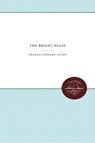 The Bright Plain - Charles Edward Eaton - 9781469613390