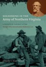 Soldiering in the Army of Northern Virginia - Joseph T. Glatthaar - 9781469621944