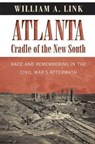 Atlanta, Cradle of the New South - William A. Link - 9781469626550