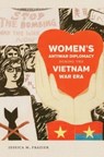 Women's Antiwar Diplomacy during the Vietnam War Era - Jessica M. Frazier - 9781469631790