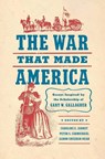 The War That Made America - Caroline E. Janney ; Peter S. Carmichael ; Aaron Sheehan-Dean - 9781469678894